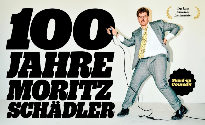 100 JAHRE MORITZ SCHÄDLER   Stand-Up Comedy Gewerbehalle, Baselstrasse 46, 6000 Lucerne Billets