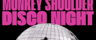 Event-Image for 'Monkey Shoulder Disco Night'