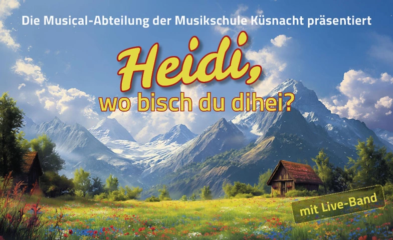 Heidi, wo bisch du dihei? ${singleEventLocation} Billets