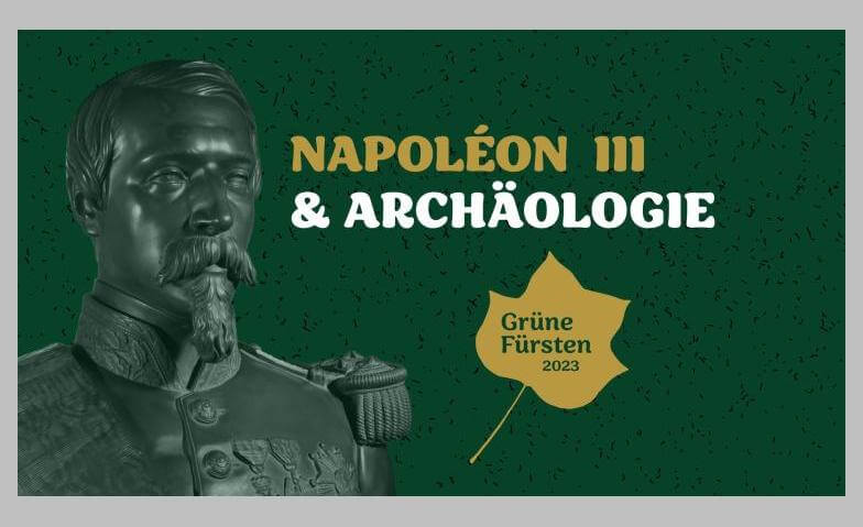Napoléon III & Archäologie Museum für Archäologie Thurgau, Freie Strasse 24, 8500 Frauenfeld Tickets