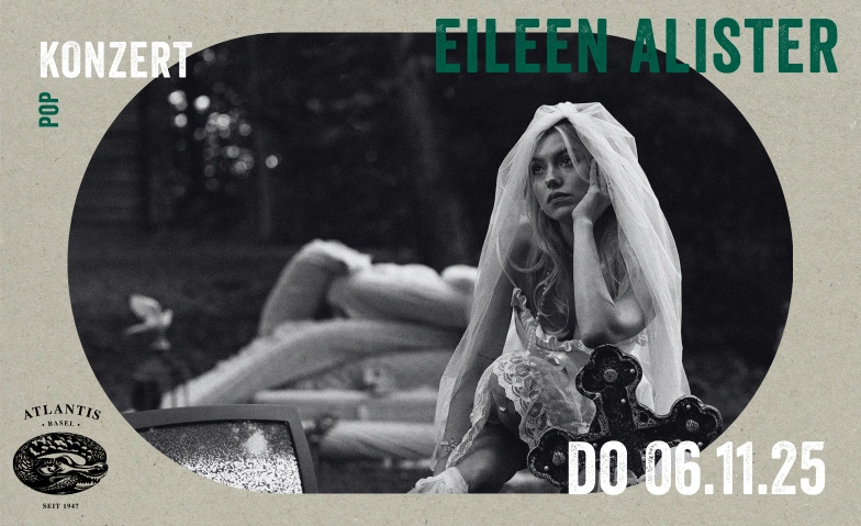 Eileen Alister Atlantis, Klosterberg 13, 4010 Basel Tickets