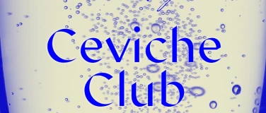 Event-Image for 'Ceviche Club'