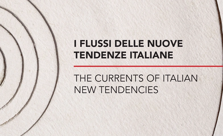 Event-Image for 'THE CURRENTS OF ITALIAN NEW TENDENCIES  60’s'