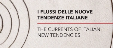 Event-Image for 'THE CURRENTS OF ITALIAN NEW TENDENCIES  60’s'