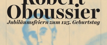 Event-Image for 'Robert Oboussier - Jubiläumsfeier mit Konzert und Podium'