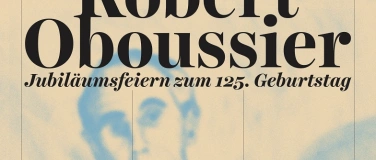 Event-Image for 'Robert Oboussier - Jubiläumsfeier mit Konzert und Podium'
