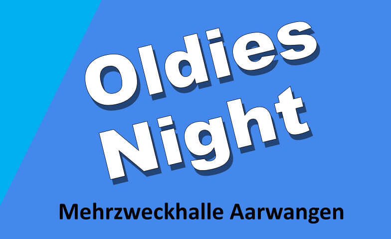 Oldies-Night Aarwangen Mehrzweckhalle Aarwangen, Sonnhaldestrasse 15, 4912 Aarwangen Tickets
