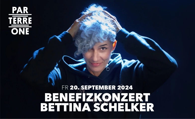 Gostar Benefizkonzert mit Bettina Schelker und Friends Parterre One Music, Klybeckstrasse 1B, 4057 Basel Tickets