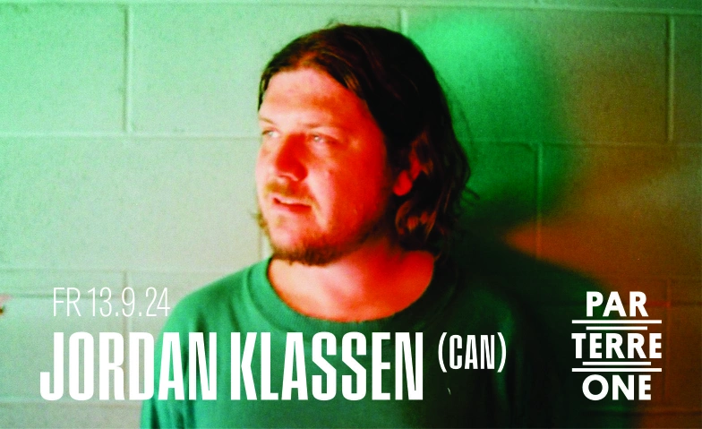 Jordan Klassen (CAN) & Opening act: Kendall Lujan (US) Parterre One Music, Klybeckstrasse 1B, 4057 Basel Tickets