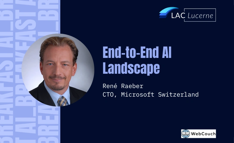 End-to-End AI Landscape AI Hub LAC2, Hirschengraben 40, 6003 Luzern Tickets