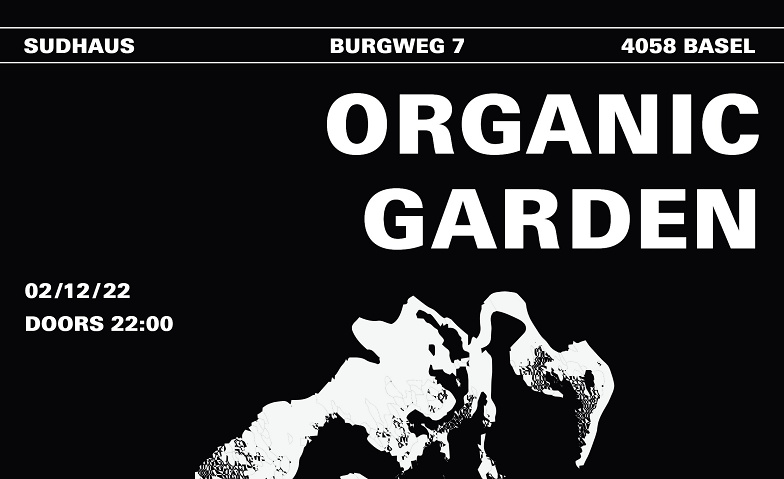 Organic Garden Sudhaus, Burgweg 7, 4058 Basel Tickets