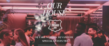 Event-Image for 'OUR HOUSE x Dr. Zhivago Bar'