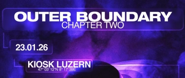 Event-Image for 'Outer Boundary 2 @ Kiosk Luzern'