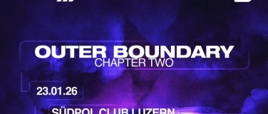 Event-Image for 'Outer Boundary 2 @ S&uuml;dpol Club Luzern'