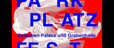 Event-Image for 'Parkplatzfest, Avventur, Melicious, eggs and tiaras, Tootard'