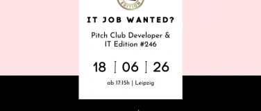 Event-Image for 'Pitch Club Developer & IT Edition #246 - Leipzig'