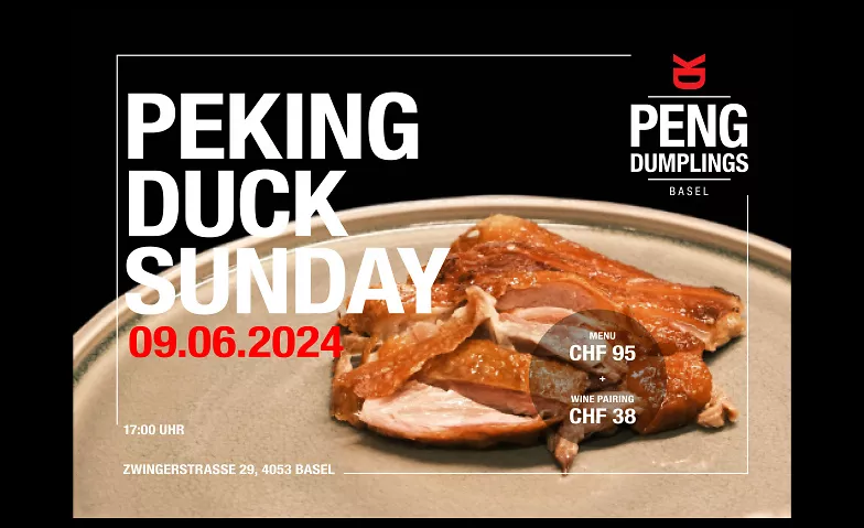 Peking Duck Sunday June PENG Dumplings, Zwingerstrasse 29, 4053 Basel Billets