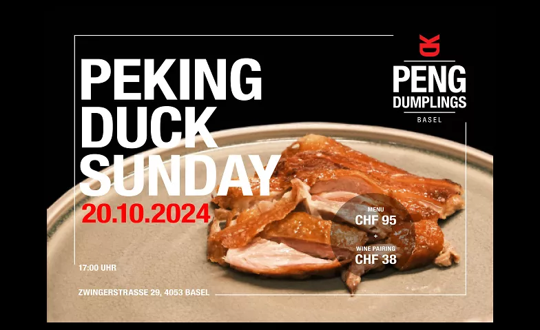 Peking Duck Sunday Oktober PENG Dumplings, Zwingerstrasse 29, 4053 Basel Billets