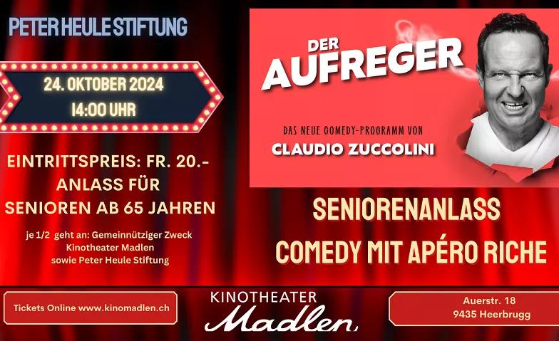 Claudio Zuccolini - Der Aufreger - Seniorenanlass Kinotheater Madlen, Auerstrasse 18, 9435 Heerbrugg Billets