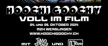 Event-Image for 'Hoochi Goochy Voll im Film - Samstag'