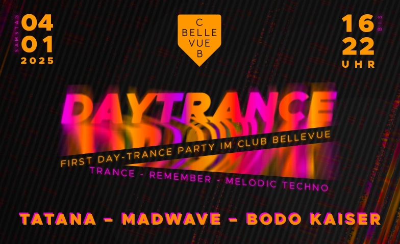 DAYTRANCE - LABEL RELEASE w/ TATANA - MADWAVE - BODO KAISER Club Bellevue, Freieckgasse 9, 8001 Zurich Billets