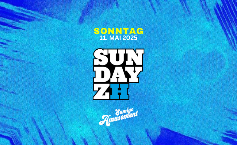 SUNDAYZ Day Party Samigo Amusement, Zürich Tickets