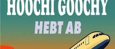 Event-Image for 'Hoochi Goochy - HEBT AB - Samstag'
