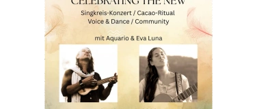 Event-Image for 'CELEBRATING THE NEW ๏ Singkreis-Konzert ๏ Aquario & Evaluna'
