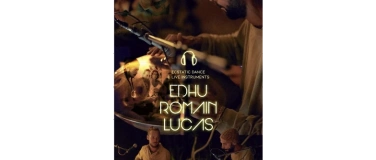 Event-Image for 'LIVE Dance Journey ๏ EDHU / ROMAIN / LUCAS (Fuertevent./ES)'