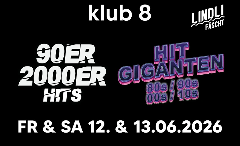 Afterparty Lindli F&auml;scht - FR 90er/2000er & SA Hitgiganten klub 8, Schaffhausen Tickets
