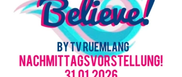 Event-Image for 'TV Rümlang Chränzli ,,Believe!'' 31.01.26 / Nachmittagsshow'