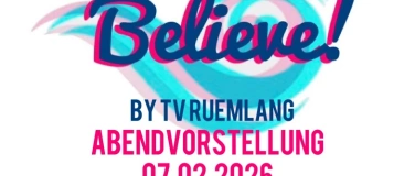 Event-Image for 'TV R&uuml;mlang Chr&auml;nzli ,,Believe!'' 07.02.26 / Abendshow'