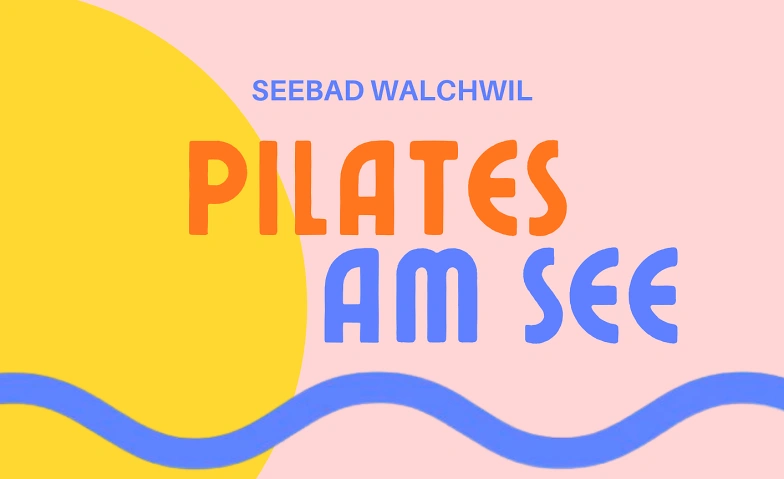 Pilates am Zugersee / Pilates by the Lake Zug Billets