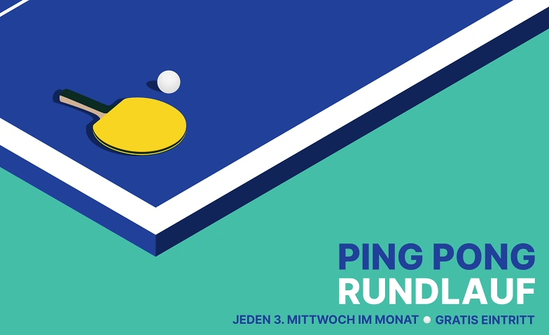 Event-Image for 'Ping Pong Rundlauf im Moderne'