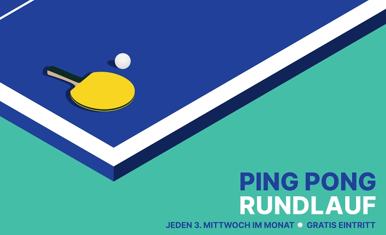 Event-Image for 'Ping Pong Rundlauf im Moderne'