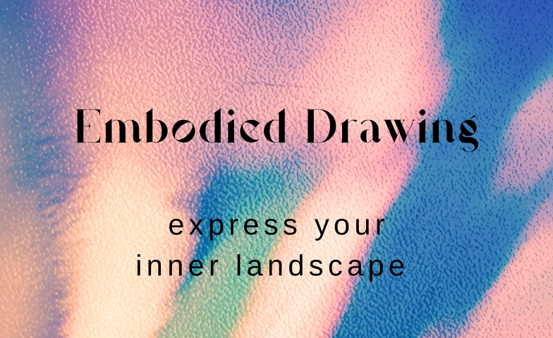 Event-Image for 'Embodied Drawing - 3 Spring Awakening Sessions'