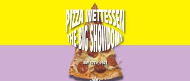 Event-Image for 'PIZZA WETTESSEN - THE BIG SHOWDOWN'