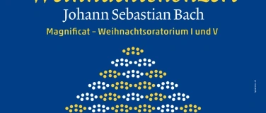 Event-Image for 'J.S. Bach: Magnificat – Weihnachtsoratorium, Kantaten I & V'