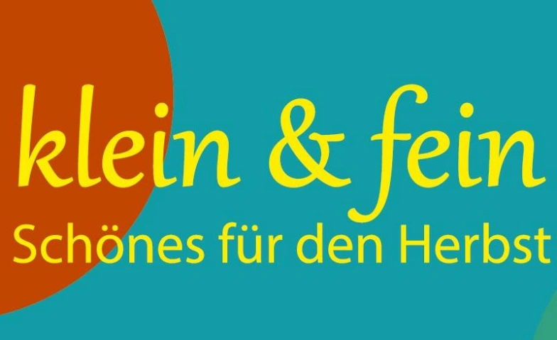 klein &amp; fein - Sch&ouml;nes f&uuml;r den Herbst Billets