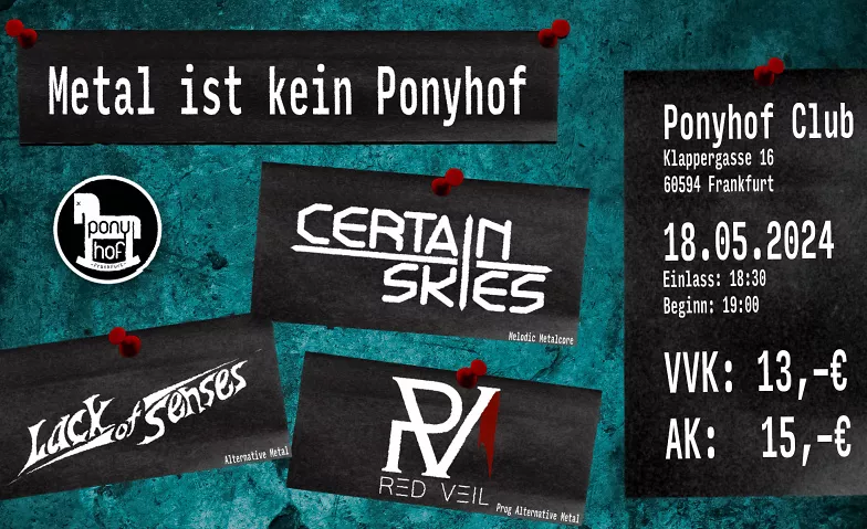 Metal ist kein Ponyhof Ponyhof, Ponyhof, Klappergasse 16, 60594 Frankfurt am Main Billets