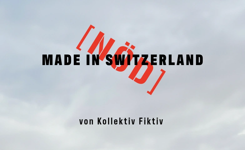 Event-Image for '(N&Ouml;D) Made in Switzerland'