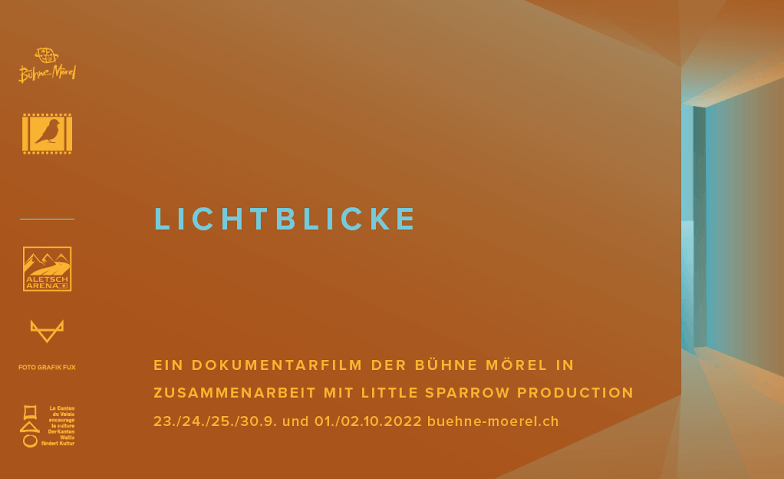 Lichtblicke - Ein Dokumentarfilm der Bühne Mörel ${eventLocation} Tickets