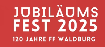 Event organiser of Jubiläumsfest 120 Jahre FF Waldburg