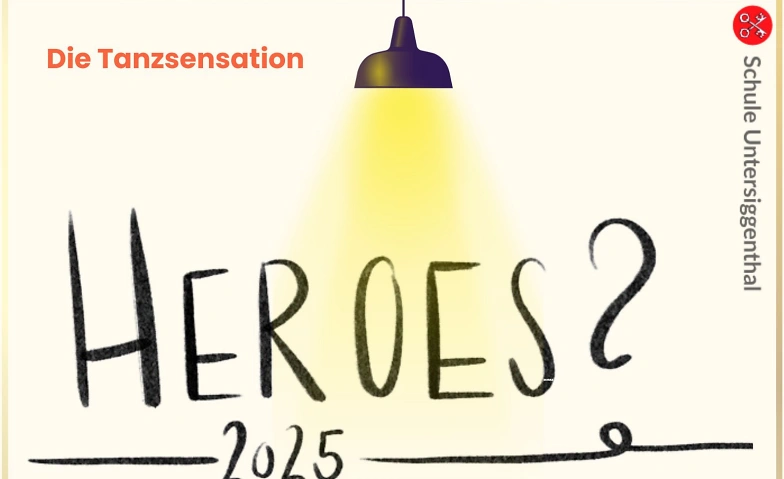 Event-Image for 'Heroes? 2025 - Tanzsensation Schule Untersiggenthal'