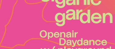 Event-Image for 'Organic Garden Openair Daydance'