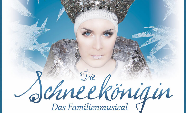 Die Schneekönigin – Das Musical für die ganze Familie Stadthalle Krone Bautzen, Steinstraße 9, 02625 Bautzen Tickets
