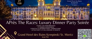 Event-Image for 'Apr&eacute;s The Races: Luxury Dinner Party Kempinski, St. Moritz'