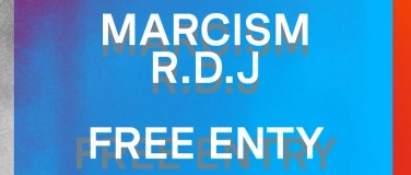 Event-Image for 'Free Entry: Marcism & R.D.J'