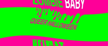 Event-Image for 'ZOMBIE BABY - QUEER HALLOWEEN'