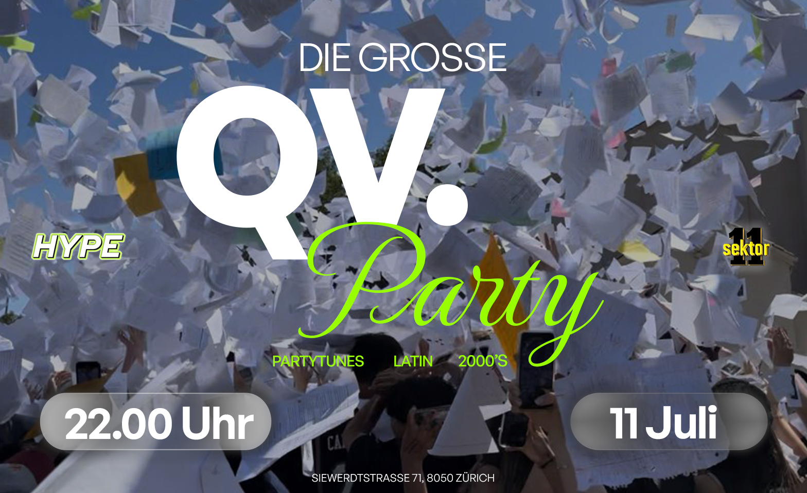 DIE GROSSE QV PARTY  SEKTOR11, Z&Uuml;RICH Sektor 11  Eventlocation, Z&uuml;rich Tickets